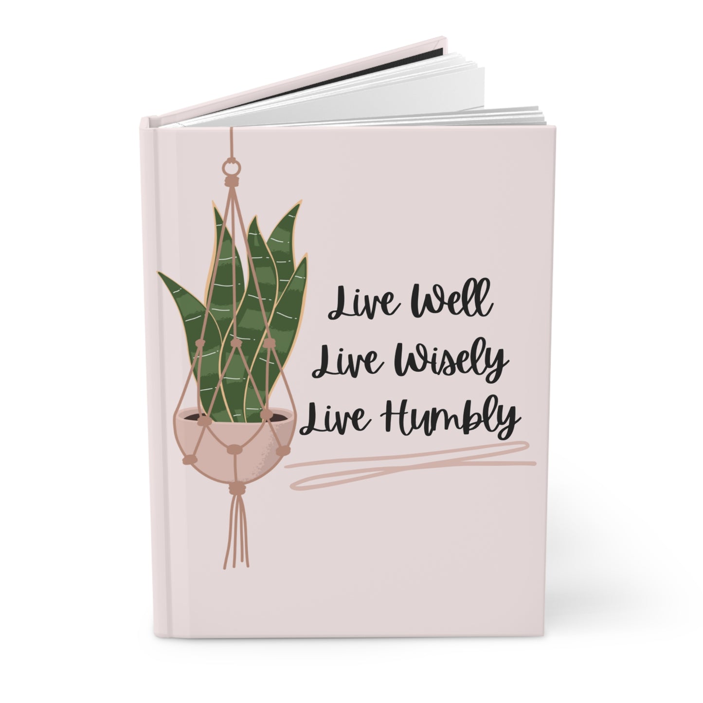 Live Well Live Wisely Live Humbly