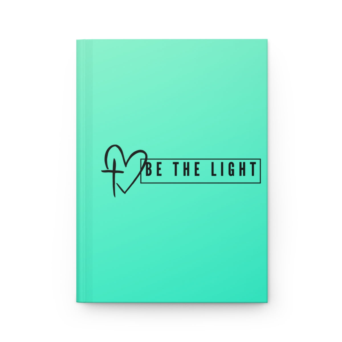 Be The Light Hardcover Journal Matte