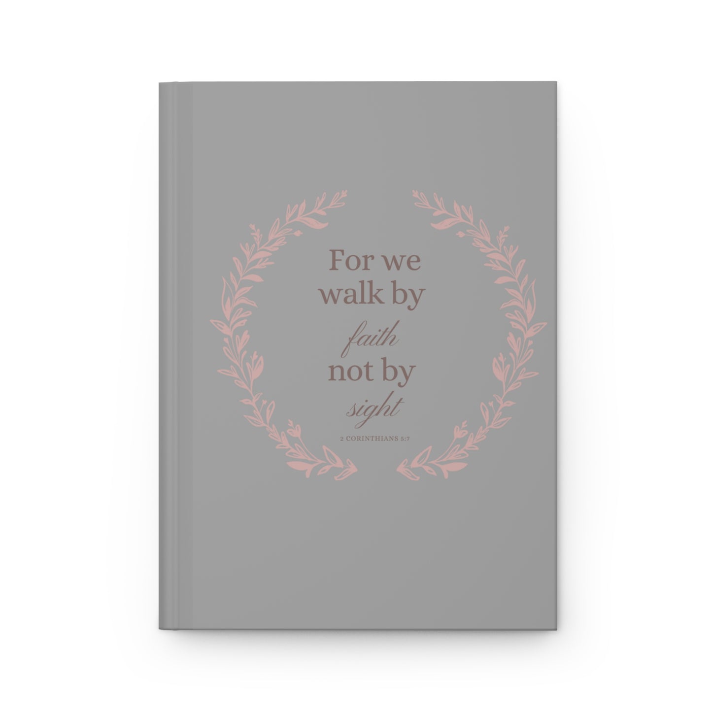 Walk By Faith Hardcover Journal Matte