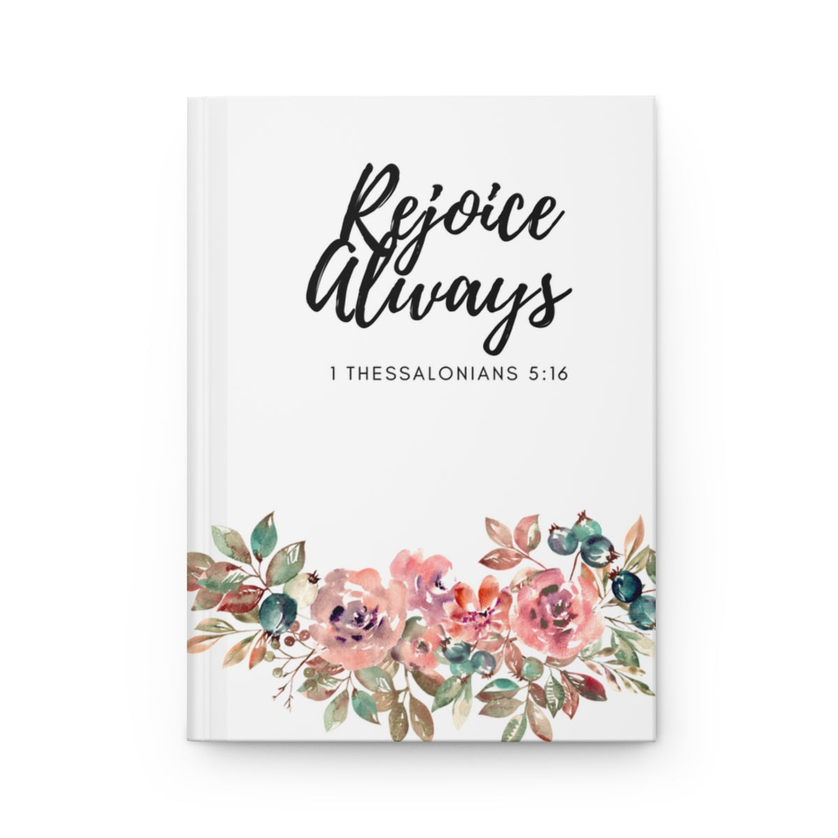 Rejoice Always Hardcover Journal Matte