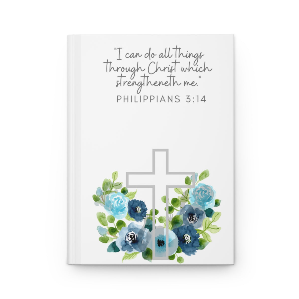 I Can Do All Things Hardcover Journal Matte