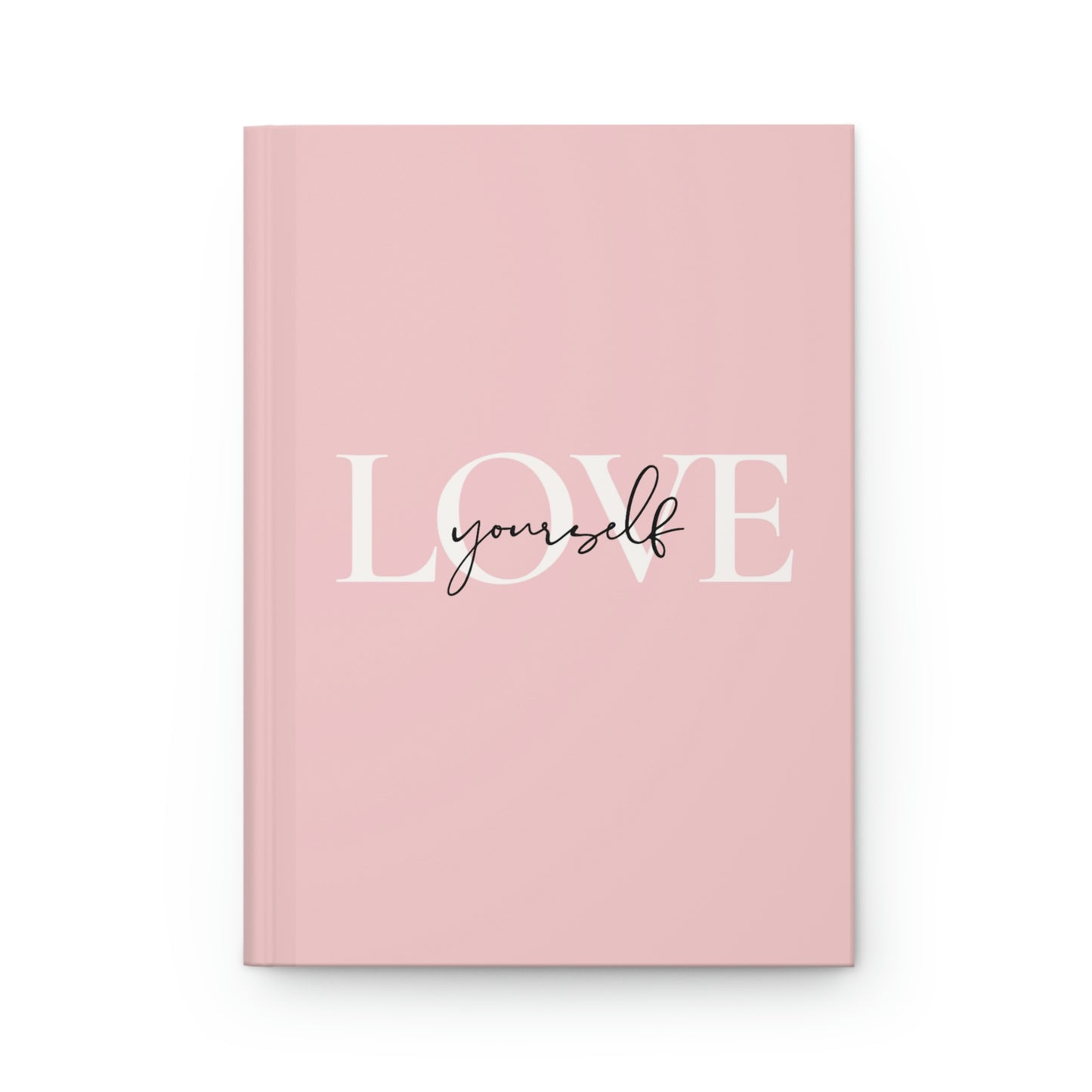 Love Yourself Hardcover Journal Matte