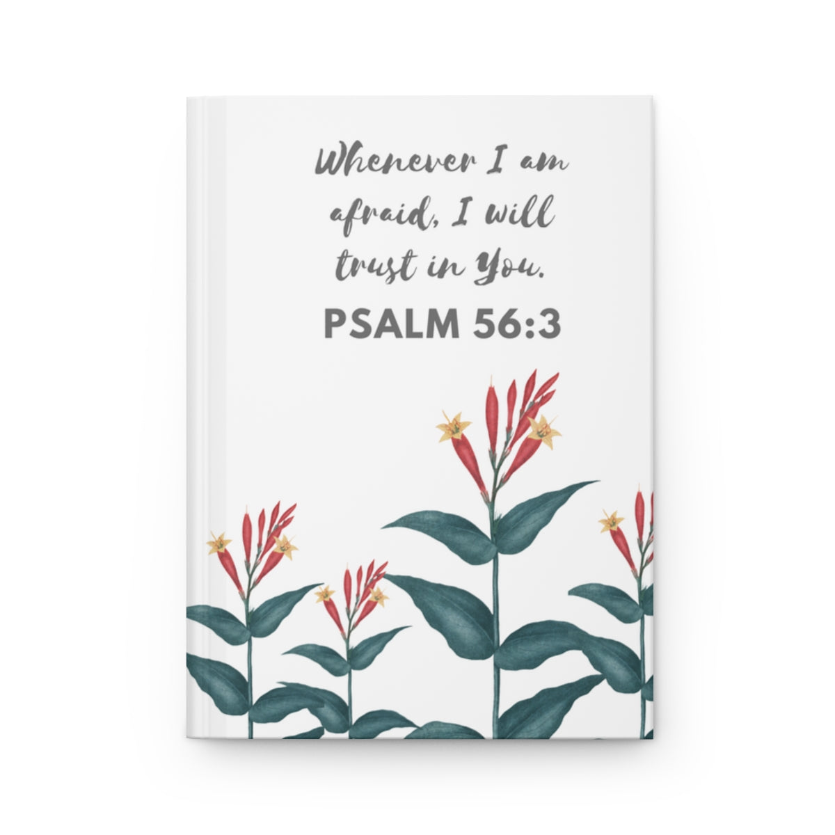 Psalm 56:3 Whenever I am Afraid Hardcover Journal Matte