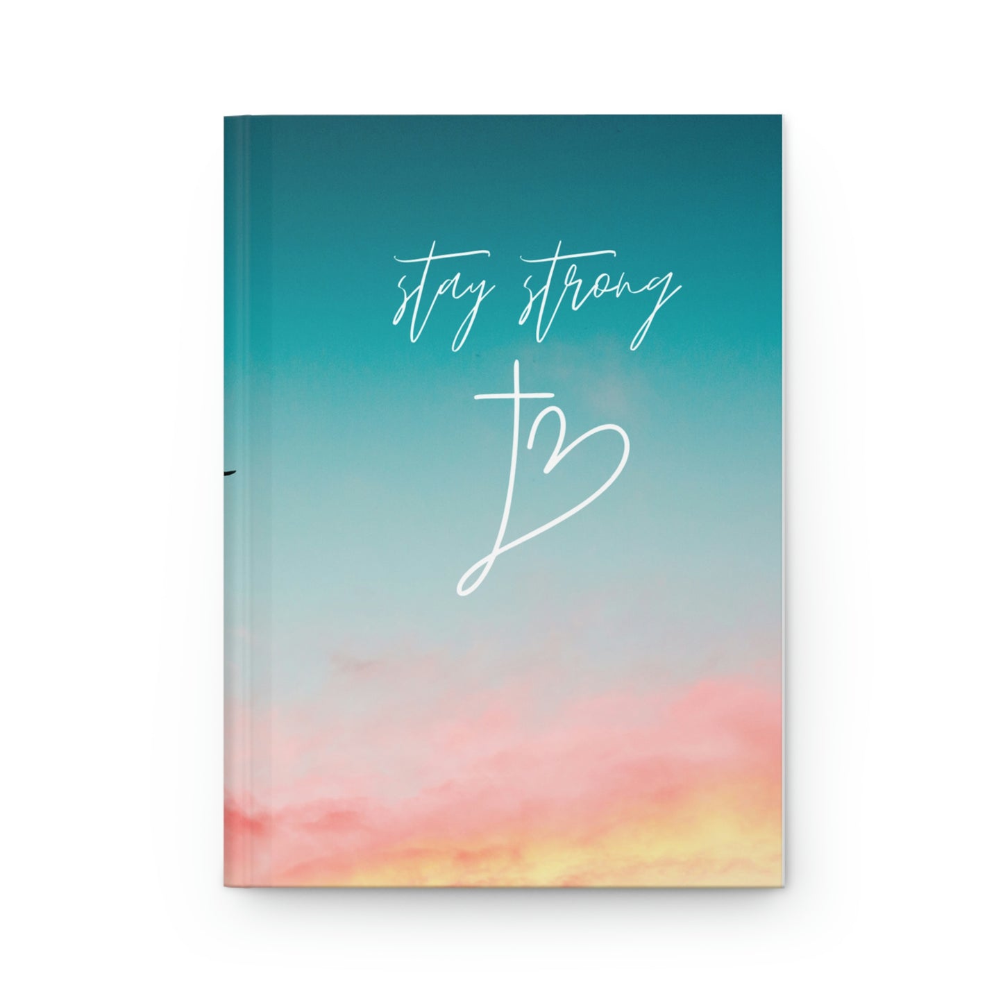 Stay Strong Hardcover Journal Matte