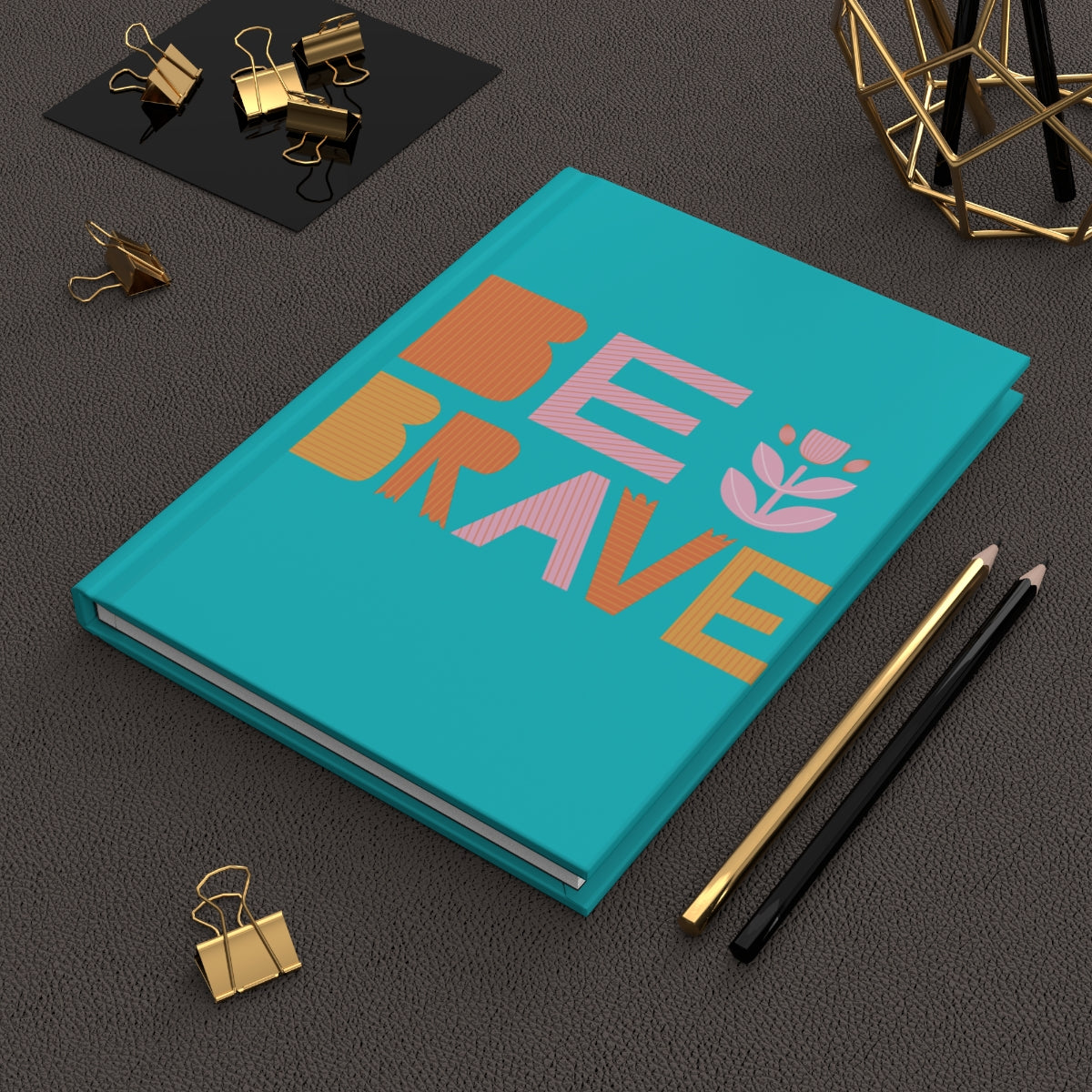 Be Brave Hardcover Journal Matte