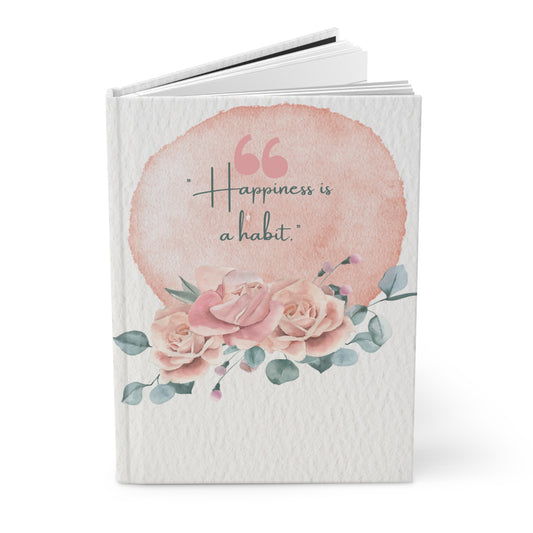 Happiness is a Habit Hardcover Journal Matte